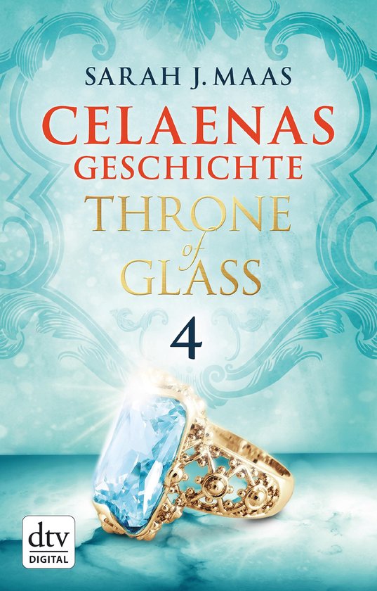 Die Throne of Glass-Novellen 4 - Celaenas Geschichte 4 - Thr ... - cover