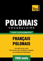 Vocabulaire Français-Polonais pour l'autoformation - 7000 mots les plus courants