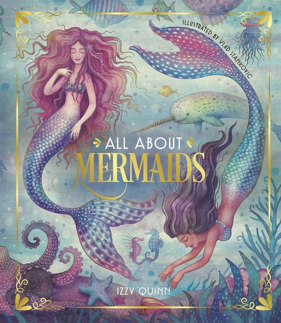 Boekomslag "All About Mermaids" met illustraties van zeemeerminnen, zeepaardjes, narwal, octopus, en zeeanemonen in levendige kleuren.