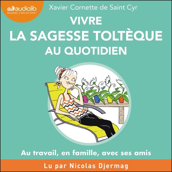 Vivre la sagesse toltèque au quotidien - cover
