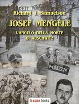 I Signori della Guerra - Josef Mengele