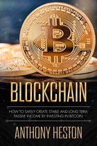 Cryptocurrency Revolution 2 - Blockchain: How to Safely Create Stable and Long-term Passive Income by Investing in Bitcoin