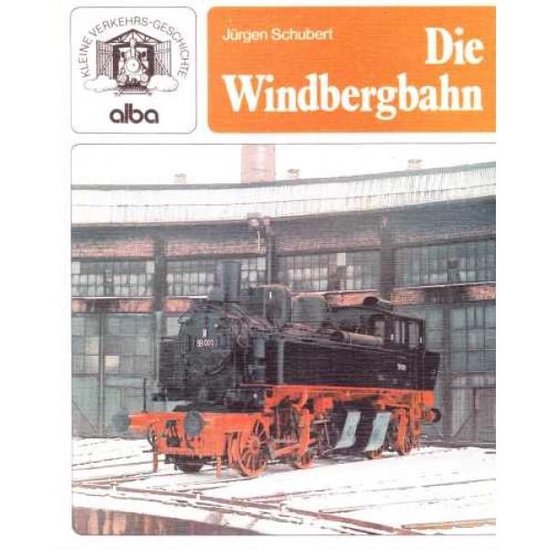 Die Windbergbahn, Jürgen Schubert  9783870942021  Boeken  bol