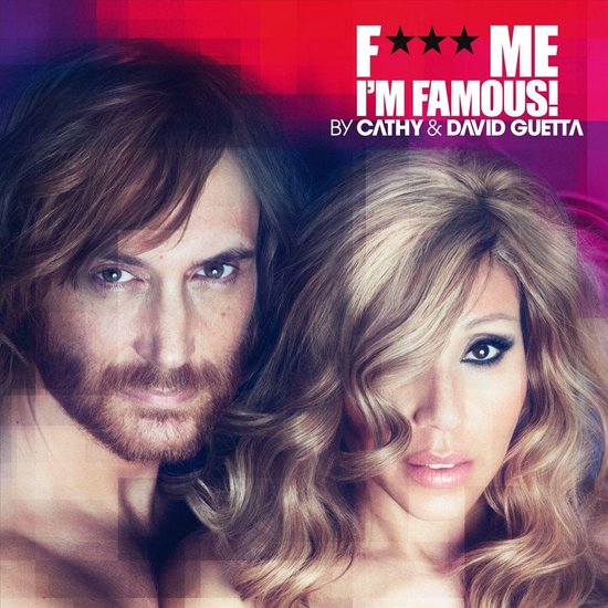 Fuck Me I'm Famous 2012 - David Guetta