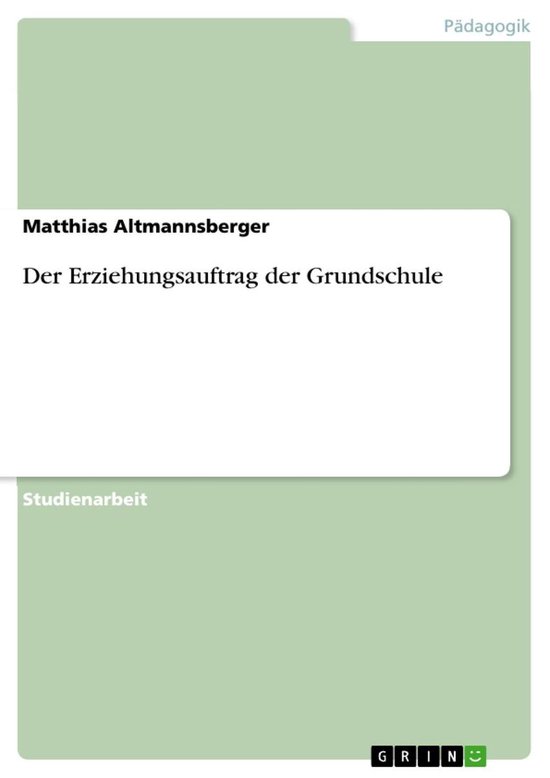 Der Erziehungsauftrag der Grundschule - cover
