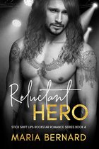 Stick Shift Lips Rockstar Romance 4 - Reluctant Hero