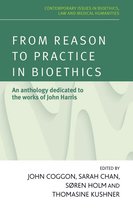 Contemporary Issues in Bioethics - From reason to practice in bioethics