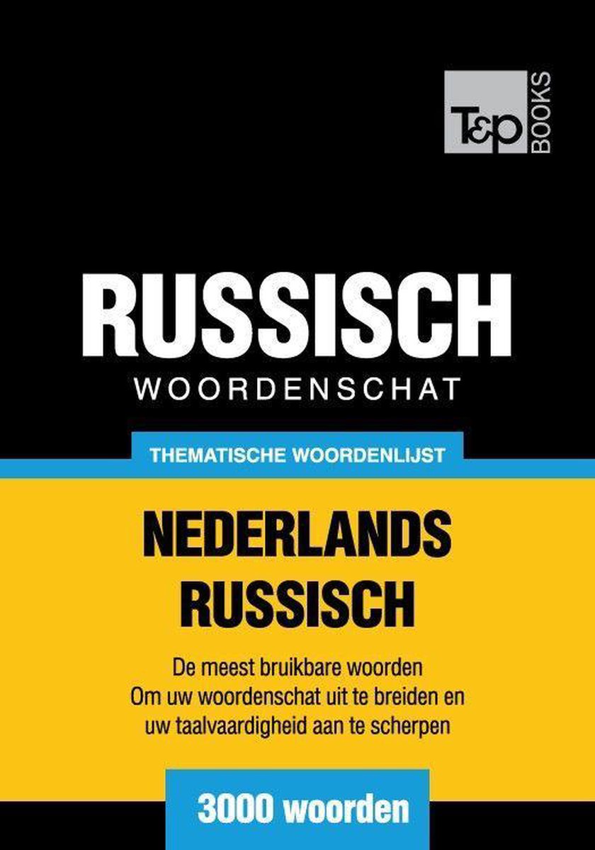 Thematische woordenschat NederlandsRussisch 3000 woorden (ebook), Andrey Taranov bol