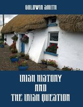 Irish History and the Irish Question (Illustrated)