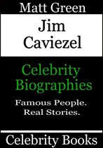 Biographies of Famous People - Jim Caviezel: Celebrity Biographies