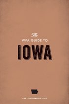 The WPA Guide to Iowa