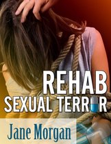 Rehab Sexual Terror (Bondage Erotica)