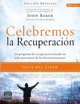 Celebremos la Recuperación - Celebremos la recuperación Guía del líder - Edición Revisada