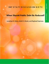 IMF Staff Discussion Notes 15 - When Should Public Debt Be Reduced?