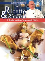 Ricette & Ricordi – 1. Quella mattina d'inverno del 1985...