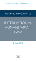 Elgar Advanced Introductions series - Advanced Introduction to International Humanitarian Law