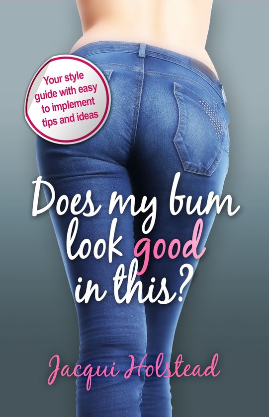 Does My Bum Look Good In This? - cover