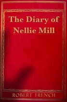 The Diary of Nellie Mill