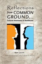 Reflections from Common Ground . . . Cultural Awareness in Healthcare