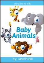 Baby Animals: Story Time For Kids