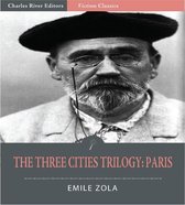 The Three Cities Trilogy: Paris (Illustrated Edition)