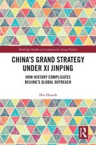 Routledge Studies on Comparative Asian Politics - China’s Grand Strategy Under Xi Jinping