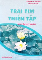 Trái tim thiền tập (A Heart as Wide as the World - Sharon Salzberg)