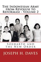 The Indonesian Army from Revolusi to Reformasi: Volume 2: Soeharto and the New Order