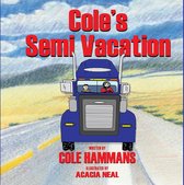 Cole's Semi Vacation