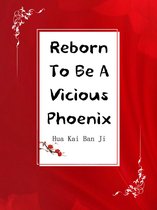 Volume 4 4 - Reborn To Be A Vicious Phoenix