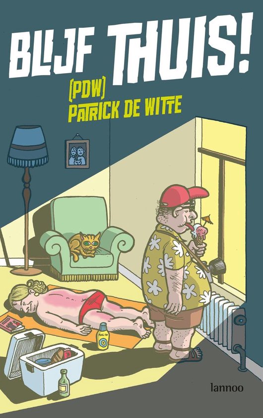 Cover van het boek 'Blijf thuis' van P. de Witte