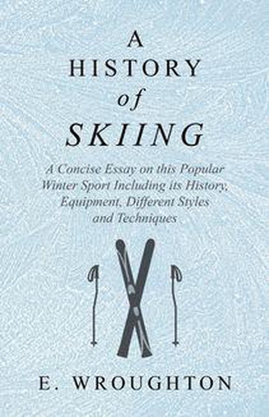 A History of Skiing - A Concise Essay on this Popular Winter ... - cover