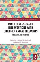 The Mental Health and Well-being of Children and Adolescents - Mindfulness-based Interventions with Children and Adolescents