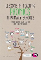 Lessons in Teaching - Lessons in Teaching Phonics in Primary Schools