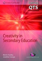 Achieving QTS Cross-Curricular Strand Series - Creativity in Secondary Education