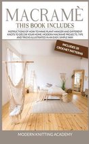 Macramè: Instructions of How to Make Plant Hanger and Different Knots to Decor your Home. Modern Macramè Projects, Tips and Tri