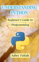 Understanding Python: Beginner's Guide to Programming
