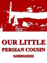 Our Little Cousin Series - Our Little Persian Cousin