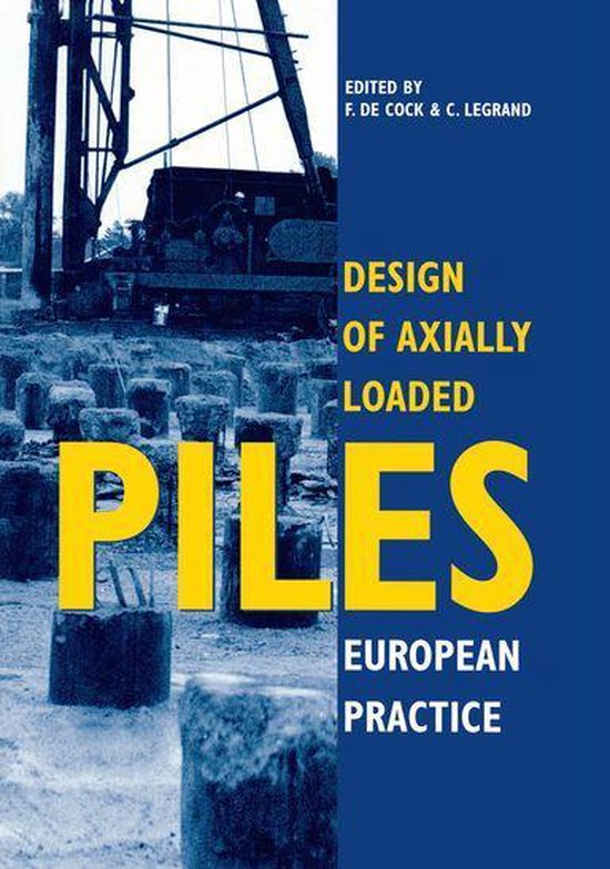 Design of Axially Loaded Piles - European Practice (ebook ...