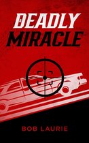A Deadly Miracle