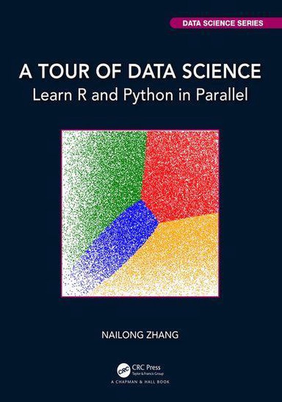 Chapman & Hall/CRC Data Science Series - A Tour of Data Scie ... - cover