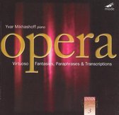 Yvar Mikhashoff - Virtuoso Opera Fantaisies, Paraphra (2 CD)