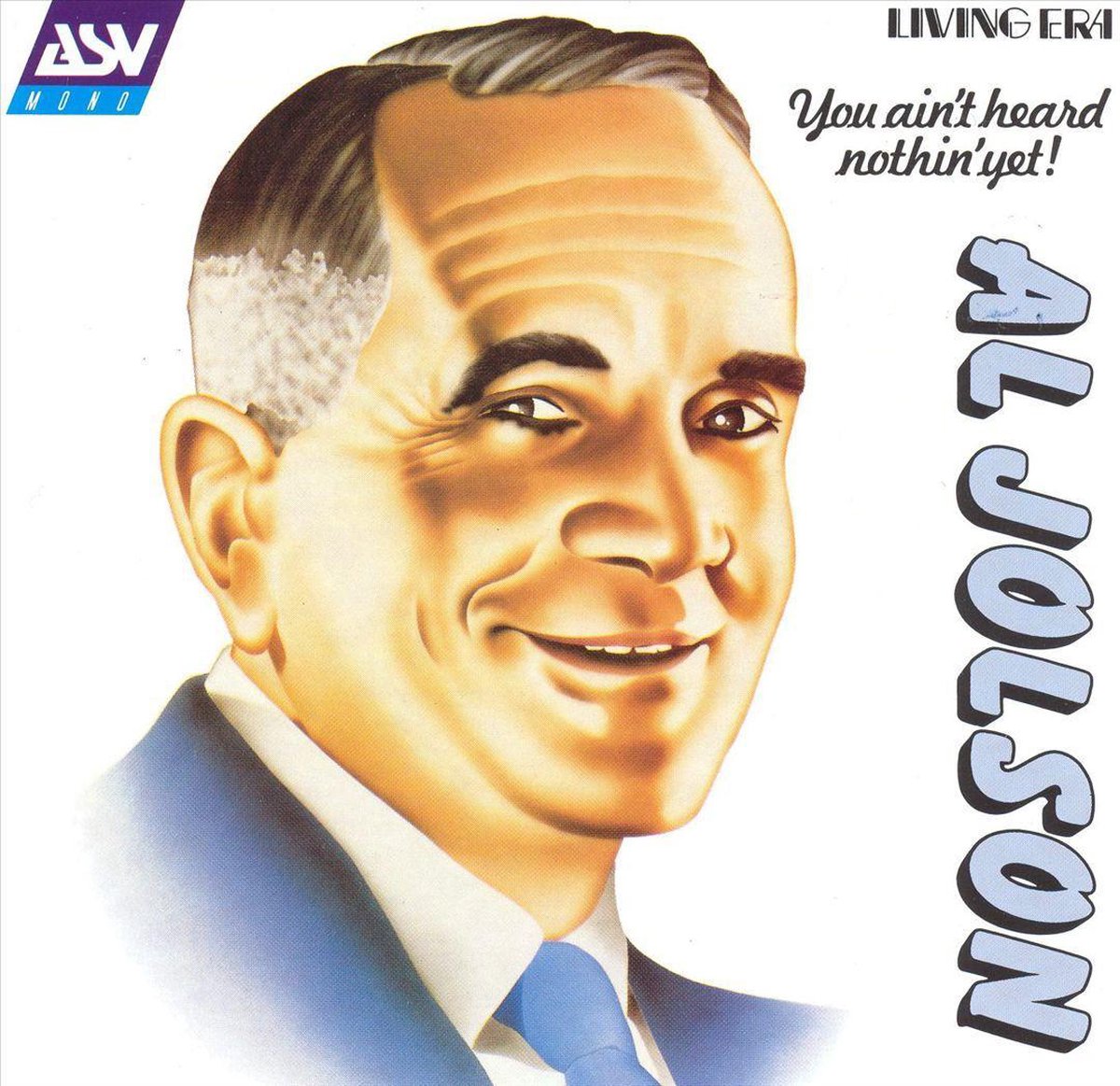 hime 【You ain't heard nothin' yet 】30/30 You Ain't Heard Nothin' Yet, Al Jolson | CD (album) | Muziek | bol