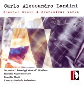 Carlo Alessandro Landini: Chamber Music & Orchestral Works