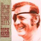Drag 'Em off the Interstate, Sock It to Em: The Hits of Dick Curless