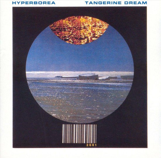 Albumhoes: Hyperborea - Tangerine Dream. Een cirkelvormig beeld met een abstract gouden patroon bovenaan, onder een diepblauwe lucht. Daaronder een landschap met ijsbergen en water, met een streepjescode en '2001' onderaan.