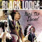 Black Lodge Singers - Watch This Dancer! (CD)