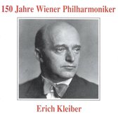 150 Jahre Weiner Philharmoniker / Erich Kleiber