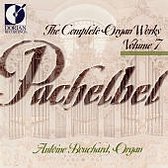 Pachelbel: The Complete Organ Works Vol 8 / Antoine Bouchard