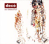 Deco - So Beautiful (CD)